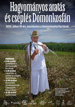 Hagyományos aratás és cséplés Domonkosfán